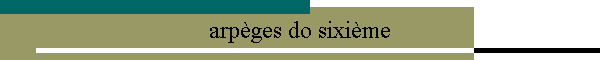 arpges do sixime