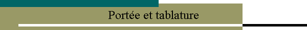 Porte et tablature